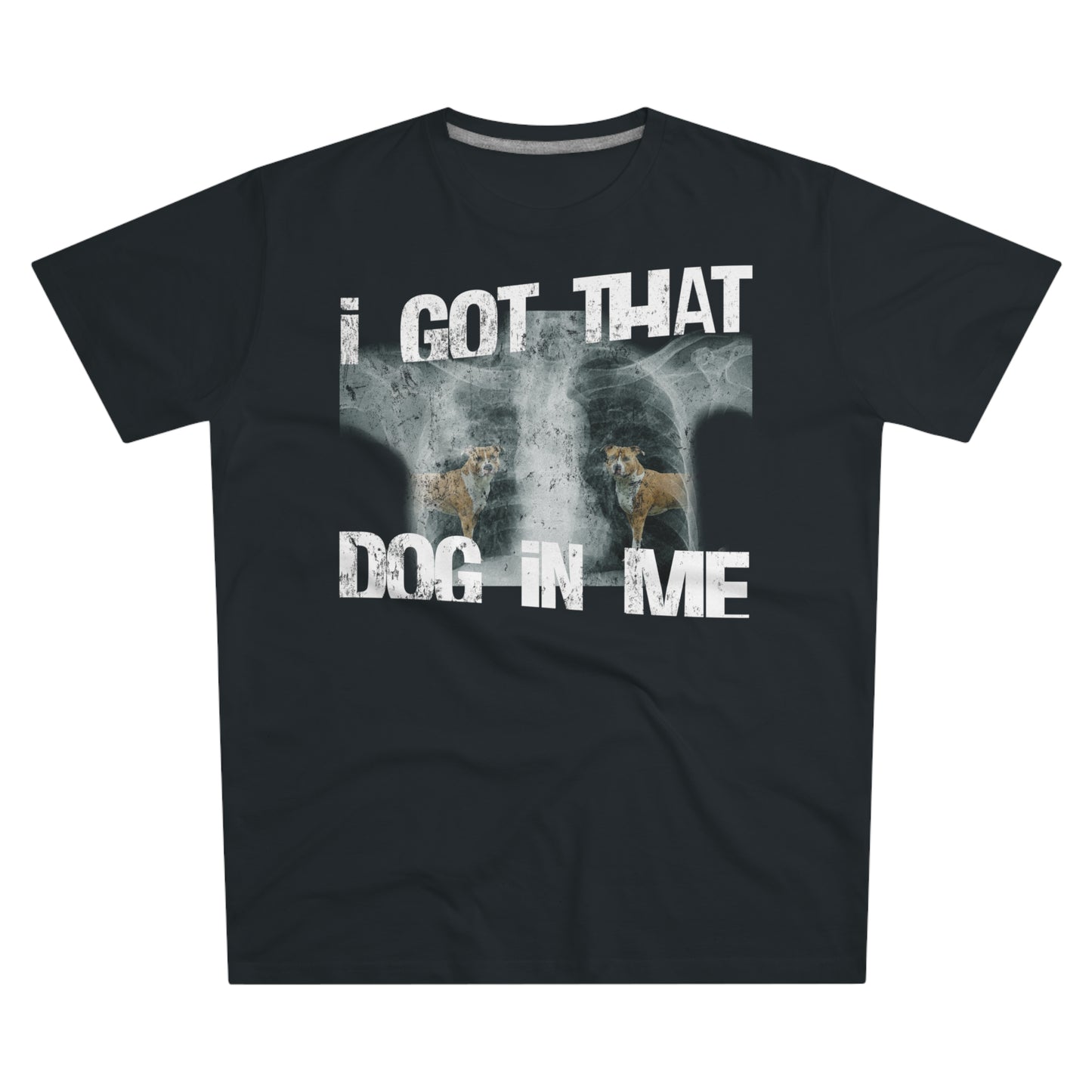 tee "i got that dog in me"